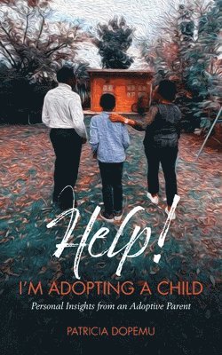 Help! I'm Adopting A Child 1