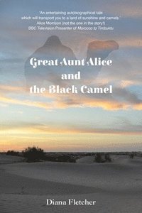 bokomslag Great Aunt Alice and the Black Camel