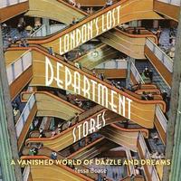bokomslag London's Lost Department Stores