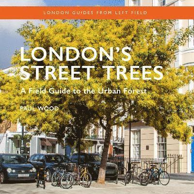 Paul Wood - London's Street Trees, Häftad