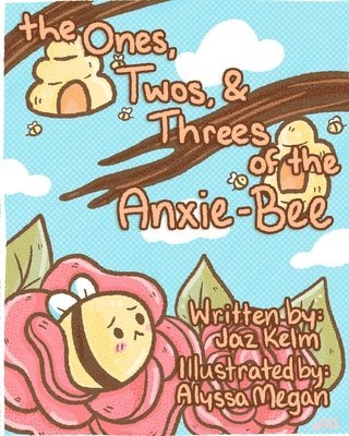 bokomslag The Ones, Twos, and Threes of the Anxie-Bee