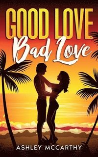 bokomslag Good Love Bad Love