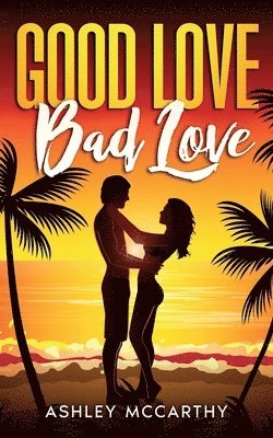 Good Love Bad Love 1