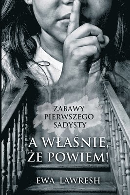 Ewa Lawresh - A wlaśnie, że powiem!, Häftad