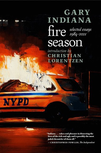 Gary Indiana - Fire Season, Häftad