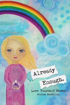 Miriam MacMillan - Already Enough, Häftad