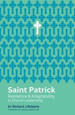 Richard J Roberts, Richard J. Roberts - Saint Patrick, Häftad
