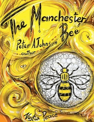 Peter A Johnson, Peter A. Johnson, A Johnson, Peter - The Manchester Bee, Häftad