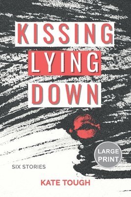 bokomslag Kissing Lying Down (Large Print Edition)