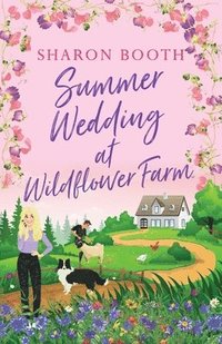 bokomslag Summer Wedding at Wildflower Farm