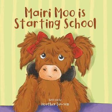 bokomslag Mairi Moo is Starting School
