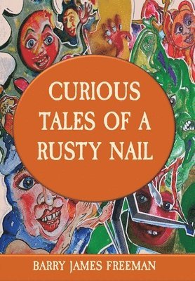 Curious Tales of a Rusty Nail 1