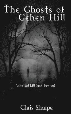 Chris Sharpe - Ghosts of Gehen Hill, Häftad