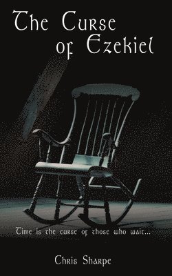 Chris Sharpe - Curse of Ezekiel, Häftad