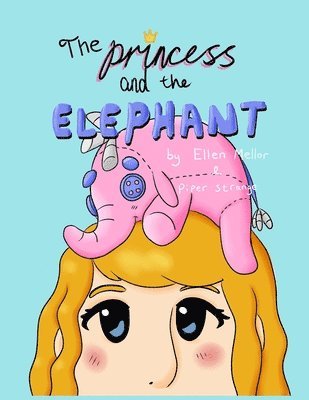 bokomslag The Princess and the Elephant