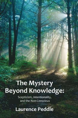 Laurence Peddle - Mystery Beyond Knowledge, Inbunden