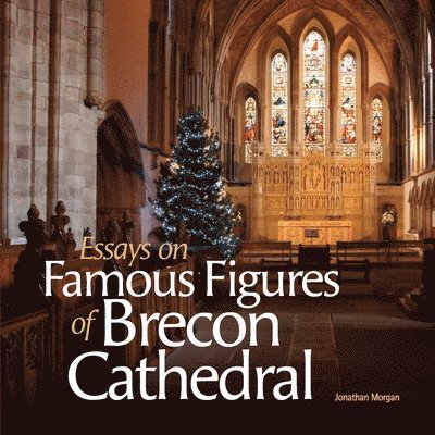 Essays on Famous Figures of Brecon Cathedral 1