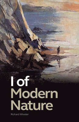 Richard Wheeler - I of Modern Nature, Häftad