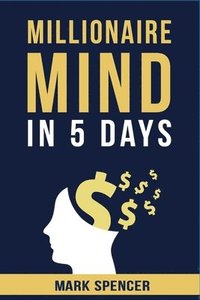 bokomslag Millionaire Mind In 5 Days
