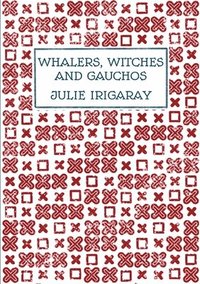 bokomslag Whalers, Witches and Gauchos