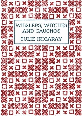 Whalers, Witches and Gauchos 1