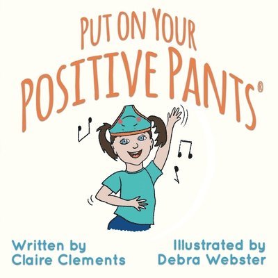 Put on Your Positive Pants (R) 1