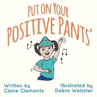 Put on Your Positive Pants 1