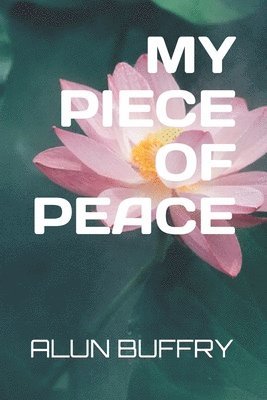My Piece of Peace 1
