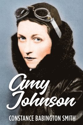 Constance Babington Smith - Amy Johnson, Häftad