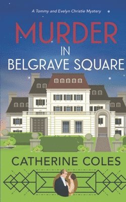 Catherine Coles - MURDER IN BELGRAVE SQUARE, Häftad