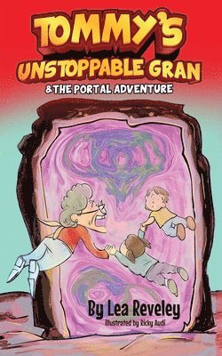 Tommy's Unstoppable Gran & The Portal Adventure 1