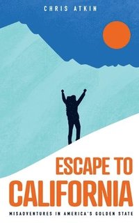 bokomslag Escape to California
