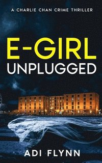 bokomslag E-Girl Unplugged