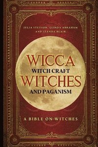 bokomslag Wicca, Witch Craft, Witches and Paganism
