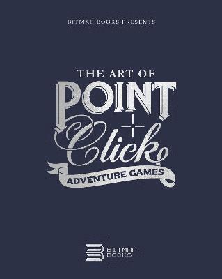 bokomslag Art of Point-and-Click Adventure Games