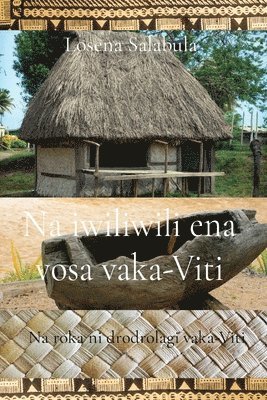 bokomslag Na iwiliwili ena vosa vaka-Viti