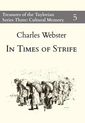 Charles Webster, Henrike Lähnemann - In Times of Strife, Inbunden
