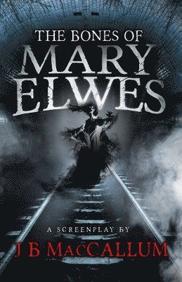 bokomslag Bones of Mary Elwes