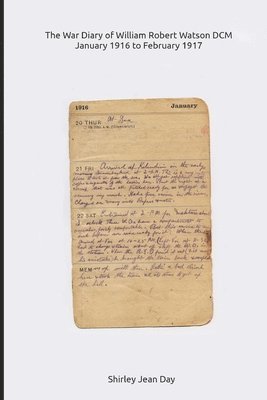 bokomslag War Diary of William Robert Watson DCM - 1916 to 1917