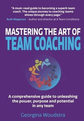 Georgina Woudstra - Mastering The Art of Team Coaching, Häftad