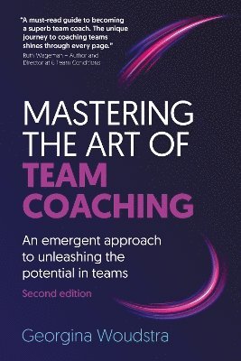 Mastering the Art of Team Coaching (Second Edition) 1