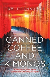 bokomslag Canned Coffee and Kimonos