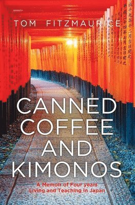 bokomslag Canned Coffee and Kimonos