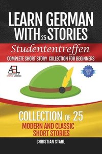 bokomslag Learn German with Stories Studententreffen Complete Short Story Collection for Beginners