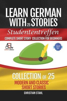 Learn German with Stories Studententreffen Complete Short Story Collection for Beginners 1