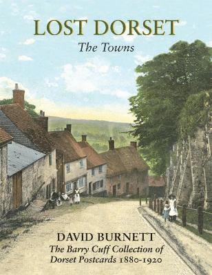 David Burnett - Lost Dorset, Inbunden