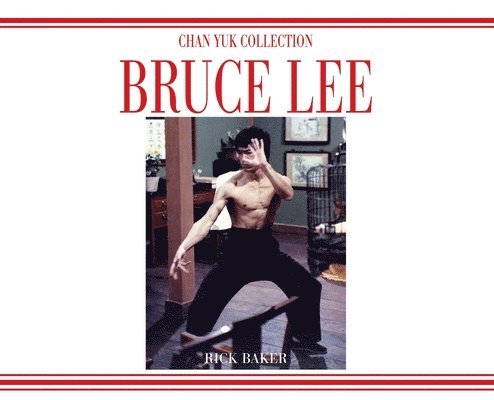 Ricky Baker, RICKY BAKER - Bruce Lee The Chan Yuk Collection Variant 2 Landscape Edition, Inbunden