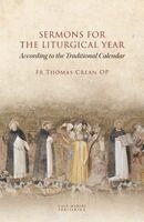 Thomas Crean - SERMONS for THE LITURGICAL YEAR According to the Traditional Calendar, Häftad