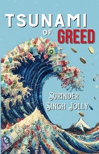 bokomslag Tsunami of Greed