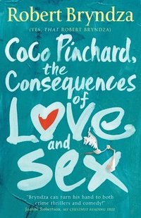 bokomslag Coco Pinchard, the Consequences of Love and Sex